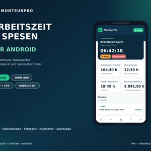 May include: A smartphone displaying the MonteurPro app interface for tracking work hours and expenses. The screen shows a timer, monthly work hours, overtime, travel distance, and gross estimates. Text includes ARBEITSZEIT & SPESEN FÜR ANDROID.