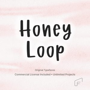 May include: A digital graphic featuring the black text Honey Loop in a handwritten style font. Below the main text, smaller grey text reads Original Typefaces, Commercial License Included, and Unlimited Projects. The background is a pale pink.