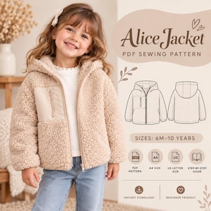 May include: A beige sherpa fleece jacket with a hood, a front zip, and a smooth chest pocket. The image includes text reading Alice Jacket PDF SEWING PATTERN, SIZES: 6M-10 YEARS, PDF PATTERN, A4 SIZE, US LETTER SIZE, STEP-BY-STEP GUIDE, INSTANT DOWNLOAD.