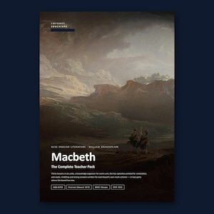 May include: A rectangular educational document titled Macbeth The Complete Teacher Pack for GCSE English Literature by William Shakespeare. The cover features a dark, moody landscape painting with two figures and text detailing unit contents.