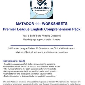Puede incluir: Un documento titulado MATADOR 11+ WORKSHEETS Premier League English Comprehension Pack. Incluye un logotipo circular con un personaje de dibujos animados, texto sobre preguntas de lectura estilo Year 6 SATs, 20 clubes, 20 preguntas por club e instrucciones.