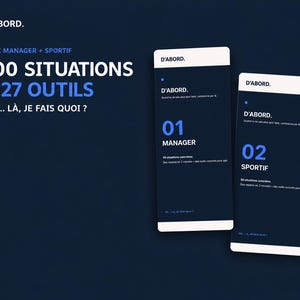 Peut inclure: Un affichage de produit numérique intitulé D'ABORD. PACK MANAGER + SPORTIF avec 100 SITUATIONS + 27 OUTILS et le texte OK... LÀ, JE FAIS QUOI ?. Deux écrans d'interface mobile verticaux affichent 01 MANAGER et 02 SPORTIF avec du texte descriptif.