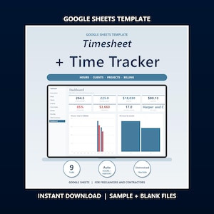 May include: A Google Sheets template for a timesheet and time tracker featuring a dashboard with data charts, numerical summaries, and navigation tabs. The interface displays hours, clients, projects, and billing information with 9 tabs, an auto hours and amount calculator, and an uninvoiced tracker for freelancers and contractors.