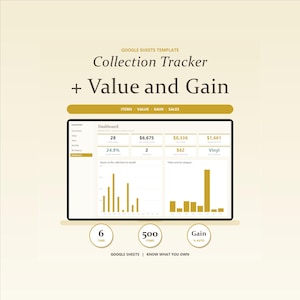 以下が含まれることがあります： Googleスプレッドシートのテンプレート「Collection Tracker + Value and Gain」。ダッシュボードにはデータ指標、棒グラフ、財務概要が表示されています。3つの円形アイコンが6つのタブ、500のアイテム、利益率を強調しており、全体はベージュとゴールドの配色です。