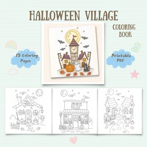 May include: A Halloween Village coloring book featuring 15 printable PDF pages. The cover displays a colored illustration of a clock tower, houses, a pumpkin, a ghost, and a black cat under a moon. Three black and white line art pages show scenes.