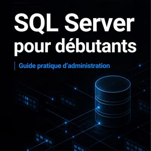 Può includere: Una copertina di libro blu scuro intitolata SQL Server pour débutants con il sottotitolo Guide pratique d'administration. Il design presenta un'icona di database blu brillante collegata da linee, con SQL Server, Sécurité, Sauvegardes in basso.