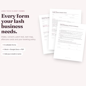 May include: A set of editable lash technician client forms including a Lash Client Intake Form, Patch Test Record, and Lash Extension Consent & Release. The text reads: Every form your lash business needs. Intake, consent, patch test, lash map, aftercare cards and your booking policy. 6 editable forms, Word + Google Docs + PDF, Add your studio's name.
