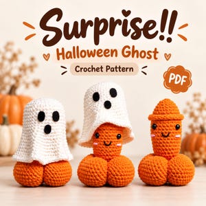 May include: Three crocheted figures with orange bases and various tops. One has a white ghost cover, one has a white ghost cover partially lifted to reveal an orange face, and one is an orange figure with a pointed hat. Text reads Surprise!! Halloween Ghost Crochet Pattern PDF.