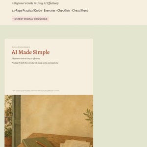 May include: A 32-page digital guide titled AI Made Simple, featuring a beginner's guide to using AI effectively, exercises, checklists, and a cheat sheet. The cover displays a desk with a green notebook, a pencil, and handwritten papers.