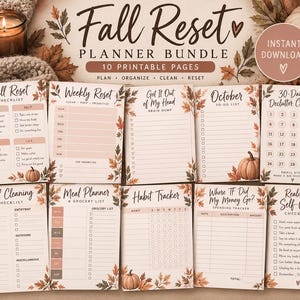 May include: A Fall Reset Planner Bundle featuring 10 printable pages with autumn leaf motifs. The pages include checklists, a weekly reset, a brain dump, a to-do list, a 30-day declutter challenge, a meal planner, a habit tracker, and a spending tracker.
