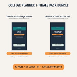 May include: A digital bundle titled College Planner + Finals Pack Bundle featuring two printable planners. The ADHD-Friendly College Planner and Semester & Finals Success Pack are displayed as dark blue covers with teal, orange, and light green accents.