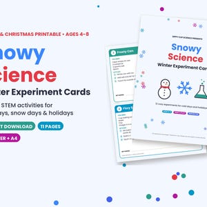 May include: A printable set of Snowy Science Winter Experiment Cards for ages 4-8. The document features 12 STEM activities with a snowman, snowflake, and beaker icon. Text includes Snowy Science, Winter Experiment Cards, and 11 pages total.