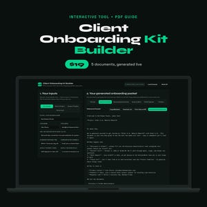 May include: A digital interface for a Client Onboarding Kit Builder displayed on a laptop screen. The dark-themed dashboard features input fields for business details and a generated onboarding packet with text and green buttons.