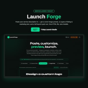 Puede incluir: Una interfaz digital para el kit de herramientas de lanzamiento de servicios Launch Forge, con un tema oscuro y acentos verdes. La pantalla muestra el texto 'Launch Forge', 'Paste, customize, preview, launch' y 'Design a custom logo' en un diseño web.