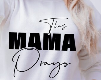 This Mama Prays SVG, Scripture Quote svg, Biblical svg, Momlife quote svg png Cricut cut file Digital Download