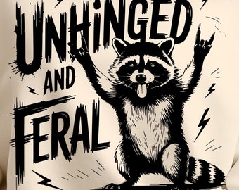 Unhinged and Feral PNG, Funny Raccoon PNG, Rock'n Feral Raccoon, Vintage Feral Mom, Sarcastic Quote, Feral Girl PNG for T-shirts