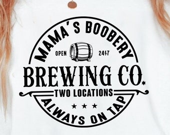 Brewing Co svg, Mama boobery svg, Baby Shower svg, Mama svg png cricut cut file digital download