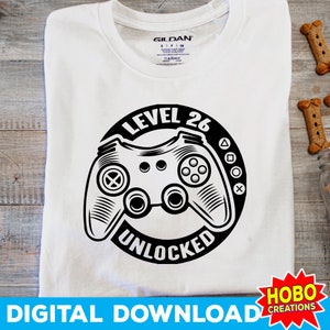 Level 26 entsperrt svg, 26 Geburtstags svg, Videospiele svg Geburtstag Gamer svg, Game Controller svg, Gaming svg png Cricut Datei