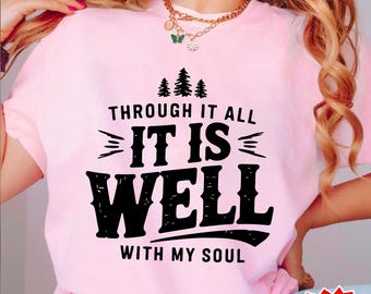 It Is Well Christian T-shirt Design College PNG, Bible Verse Sublimation Design, Jesus PNG, Christian SVG, Trendy Christian Shirt Design