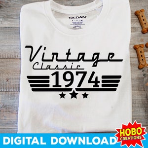50e verjaardag SVG, 1974 SVG, klassieke 1974 SVG, 50 verjaardag SVG, vintage klassieke SVG, vintage verjaardag SVG PNG cut-bestand digitale download