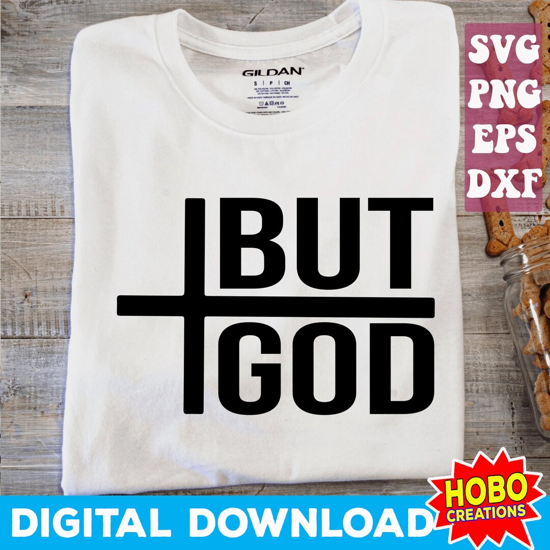 But God Svg Blessed Svg Christian Svg Faith SVG Religious SVG But God Svg Blessed Svg Christian Svg Faith SVG Religious SVG