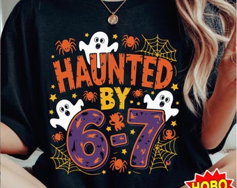 Haunted by 6-7 Halloween PNG, Funny Spooky Meme Png, Six Seven 6 7 Meme Png, Gen Z Png, Trendy Halloween Costume, Gift.