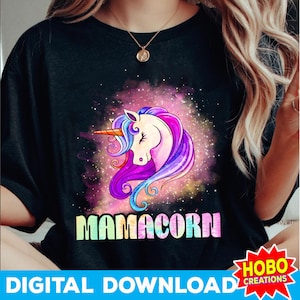 Mamacorn Unicorn Mom Unicorn Mommy Loving Mama Png, Mom life png, Mamacorn Unicorn Png File Sublimation design download