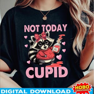 Not Today Cupid PNG, Snarky Raccoon Valentine&#39;s Day png, Sarcastic Valentines Day png, Sassy Humor Vday png, trendy vday png