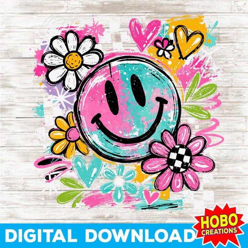 May include: A colorful digital download design featuring a smiley face with pink and teal hues, surrounded by flowers, hearts, and paint splatters. The design includes the text "DIGITAL DOWNLOAD" and the Hobo Creations logo.