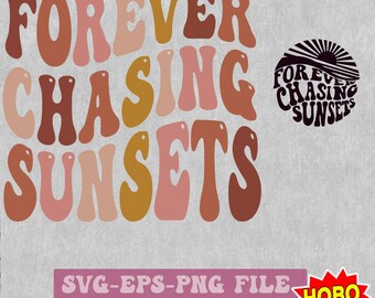 Forever Chasing Sunsets SVG, Retro Summer Svg Retro Beach Svg, Summer shirt svg, Tropical 2023 svg, Aesthetic Summer Sublimation design