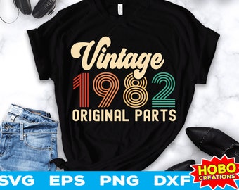 Vintage 1982 Original parts svg 40th Birthday svg 40 years old birthday svg Vintage birthday svg 40 birthday party svg Cricut Cut File