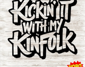 Family Reunion svg, Kickin it with my Kinfolk svg, Reunion svg, Family svg, family reunion shirt, Trendy Shirt, Funny Tshirt Design