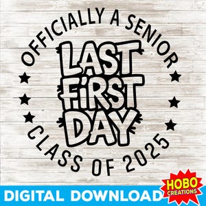 Puede incluir: Diseño gráfico en blanco y negro sobre un fondo de madera. El texto dice "Oficialmente un Senior Último primer día Clase de 2025".