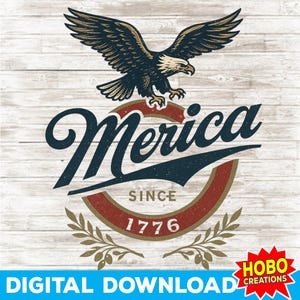 Merica Since 1776 PNG, Retro American Eagle Clipart, Patriotic 4th Of July Sublimation Design, Independence Day USA Art, Digital Download