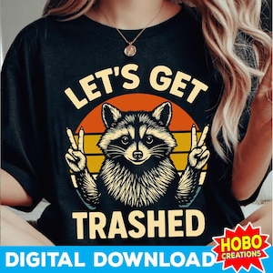 Vamos ser destruídos PNG, clipart engraçado de guaxinim, design retrô de panda de lixo, download digital de animal de festa para camisetas e presentes DIY