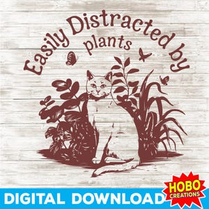 Leicht abgelenkt von Pflanzen SVG PNG, lustige Gartenarbeit Sublimation, Vintage Katze Pflanzenliebhaber Design, Zimmerpflanzen Clipart für T-Shirts & Tassen
