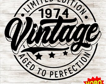 50th Birthday Gift, 50th Birthday Svg, Vintage 1974 Svg, 1974 Shirt Svg, 50th Birthday Decor svg png cricut Cut file, Digital download