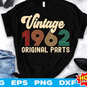 Vintage 1962 Original Teile svg 60. Geburtstag svg 60 Jahre alter Geburtstag svg Vintage Geburtstag svg 60 Birthday party svg Cricut Cut File