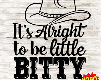 It’s Alright to Be Little Bitty SVG, Baby Onesie & Toddler Shirt Cut File, Funny Kids T-Shirt Design, Digital Download