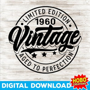 Puede incluir: Diseño gráfico en blanco y negro con el texto "Edición limitada 1960 Vintage Envejecido a la perfección".