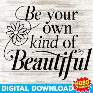 Wees je eigen soort mooie SVG, wees jij svg png, tiener, meisje, motiverende Svg, inspirerende Svg, positieve Svg, zelfliefde Svg