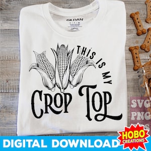 Dies ist mein Crop Top svg, Mais svg, lustige Ernte svg, lustige Land svg, Coutry Mädchen svg png Cricut geschnitten Datei digitaler Download