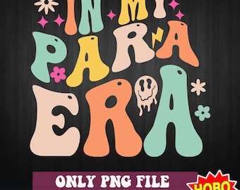 In My Para Era png, Paraprofessional png, Paraeducator Png, Paraprofessional Shirt Png, Cool Para Club, Para Squad ,Teacher Appreciation Png