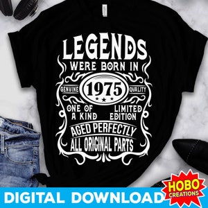 Legends Were Born 1975 svg, 49.Geburtstags-Svg, Aged to Perfection, Originalteile, Limited Edition, Geburtstags-Png-Sublimationsdatei