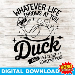 Wat het leven je ook te bieden heeft, png PNGEgg | Grappig sarcastisch retro-ontwerp eend | Snarky Attitude-sublimatie | Direct downloaden