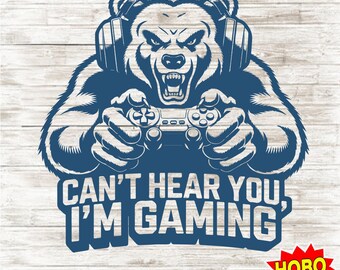I Can’t Hear You I’m Gaming SVG PNG, Funny Gamer Quote Cut File, Video Game SVG for Cricut & Silhouette, Gaming Sublimation Digital Download