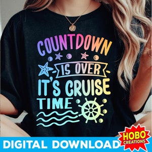 Il conto alla rovescia è finito È Cruise Time Nave da crociera in formato SVG, Crociera 2024 Svg, Camicia da crociera png, Citazioni divertenti da crociera png, design a sublimazione