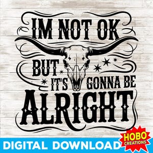 PNG "No estoy bien", sublimación de música country, diseño de rancho del oeste, PNG con estética de rodeo, descarga digital de vaquero triste para camisetas y tazas