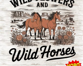 Wild Horses Wildflowers PNG, Vintage Western Sublimation Design, Cowgirl On Horse Clipart, Country Music Shirt Print, Digital Download
