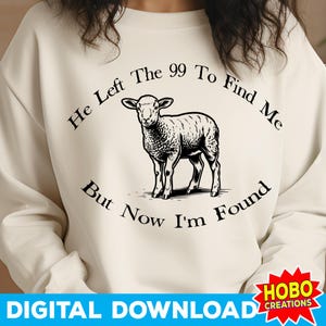 Christelijke SVG-sweatermouw png, op geloof gebaseerd sublimatieontwerp, verloren schapen gesneden bestand, Jesus Apparel, hij verliet de 99 om mij te vinden, lam, png
